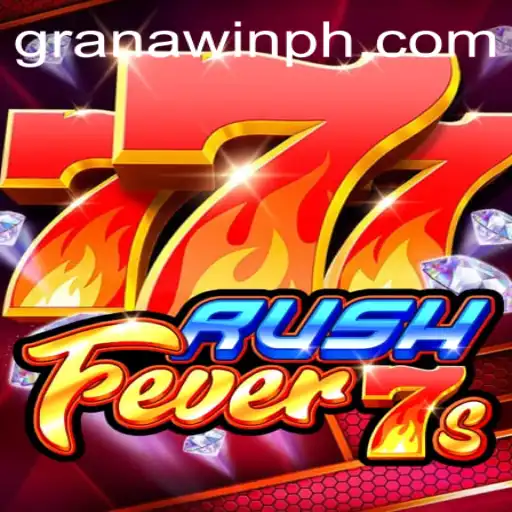 Exploring the Exciting World of RushFever7s: The Ultimate Gaming Experience with Granawin